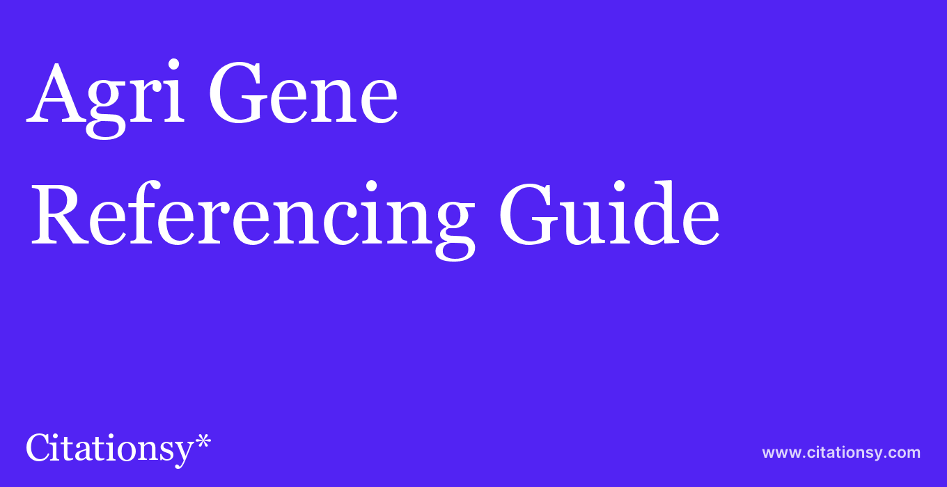 cite Agri Gene  — Referencing Guide